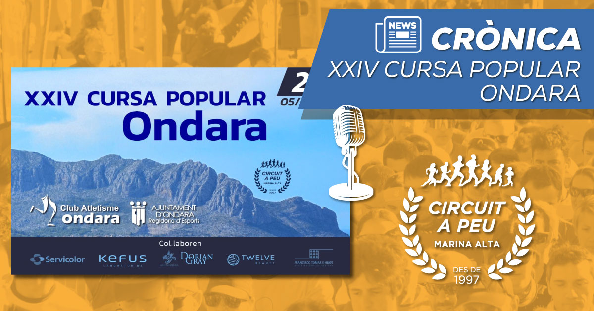 NO VA DEFRAUDAR LA GRAN FESTA DE L’ATLETISME EN LA XXIV VOLTA POPULAR ONDARA, AMB MES DE 1.400 PARTICIPANTS DE TOTES LA CATEGORIES
