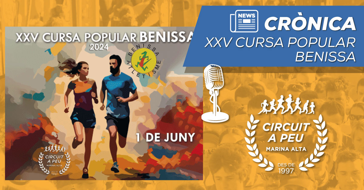 BENISSA CERRÓ A LO GRANDE EL 26 CIRCUIT A PEU MARINA ALTA CON RECORD DE PARTICIPACION EN SU XXV VOLTA POPULAR