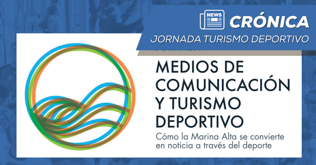EL CIRCUIT A PEU REFERENT EN LA JORNADA DE MITJANS DE COMUNICACIÓ I TURISME ESPORTIU